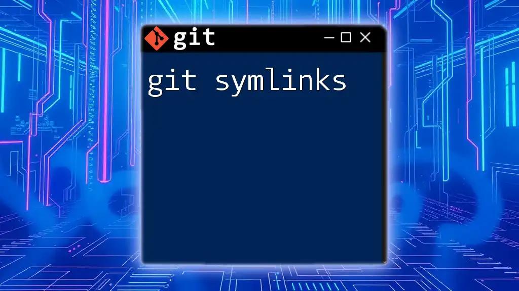 Mastering Git Symlinks: A Quick Guide to Simplify Your Workflow