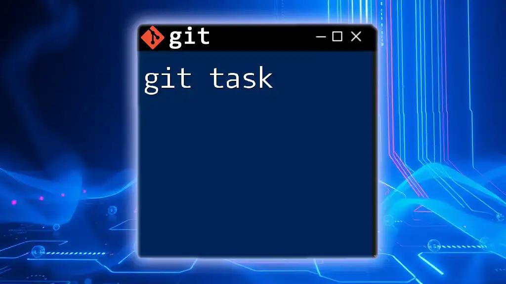 Mastering Git Task: Quick Command Guide for Everyone