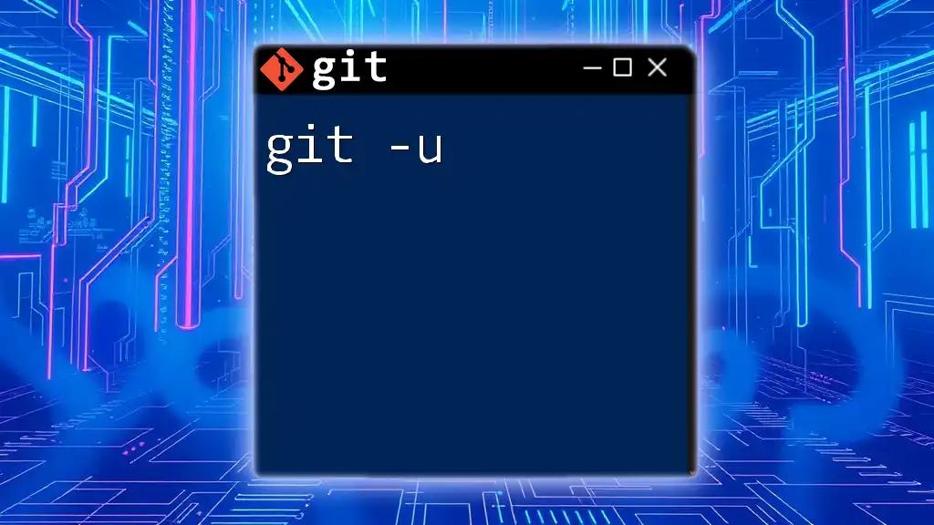 Understanding Git -u: Simplify Your Workflow