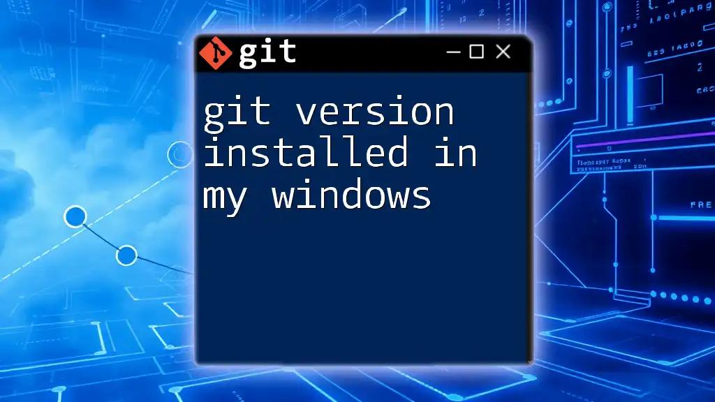 How to Check Git Version Installed in My Windows