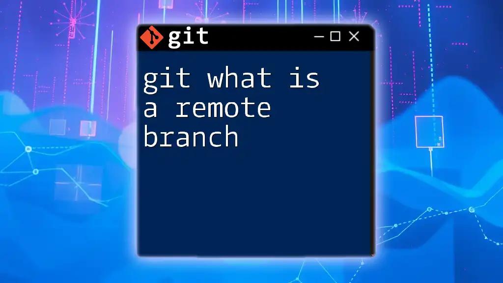 Git What Is a Remote Branch? A Simple Guide