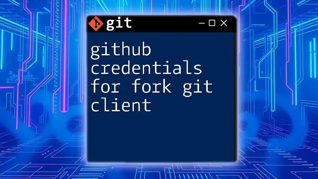 GitHub Credentials for Fork Git Client Explained