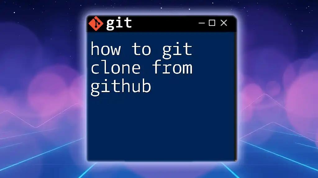 How to Git Clone from GitHub: A Simple Guide