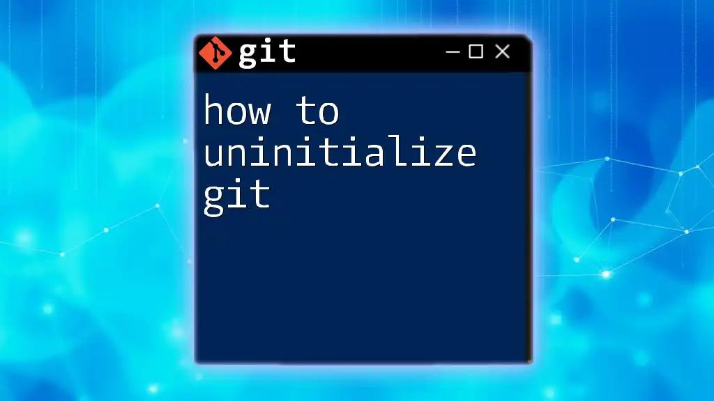 How to Uninitialize Git with Ease and Precision