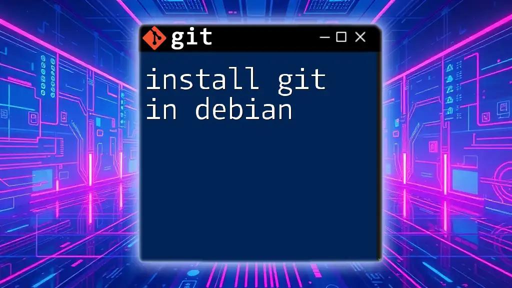 Install Git in Debian: A Quick Guide for Beginners