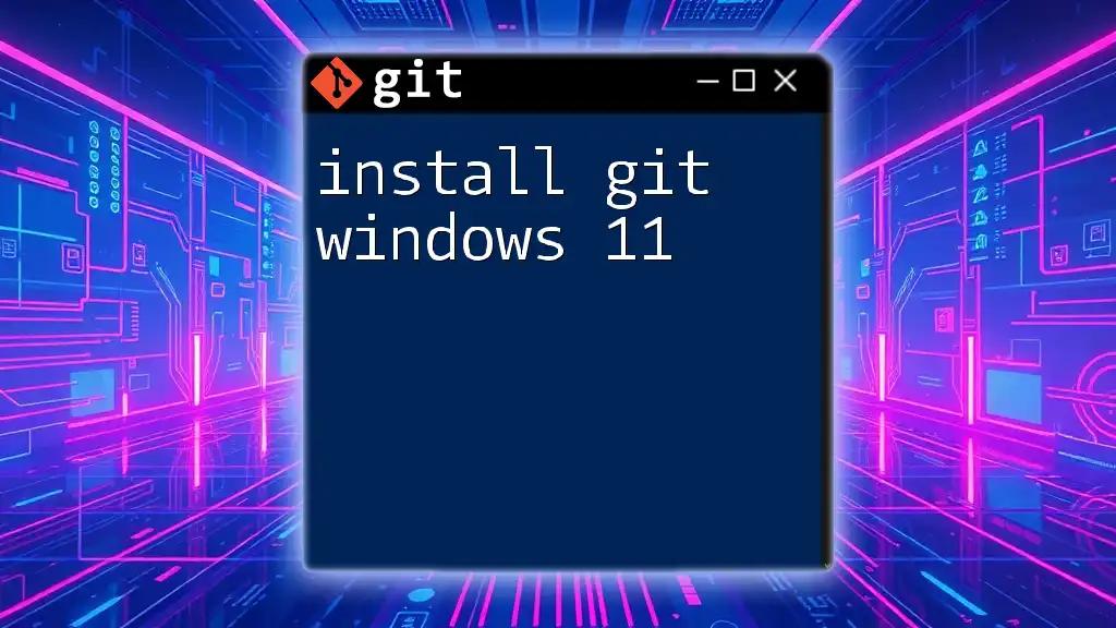 Quick Guide to Install Git on Windows 11