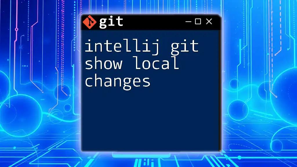 IntelliJ Git: Show Local Changes With Ease