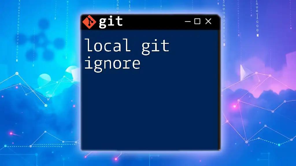 Local Git Ignore: Mastering File Exclusions with Ease