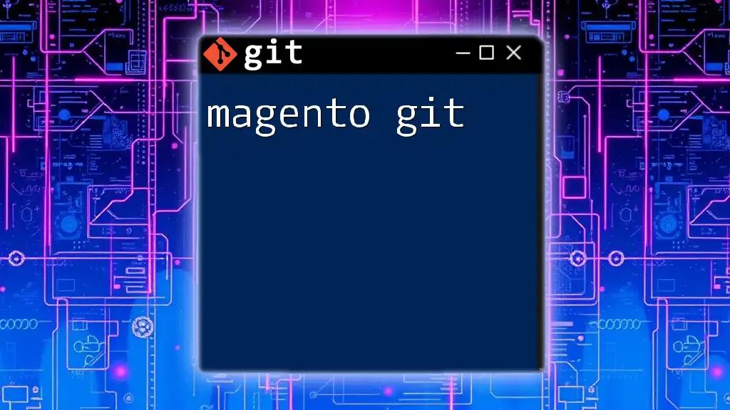 Mastering Magento Git Commands for Efficient Workflows