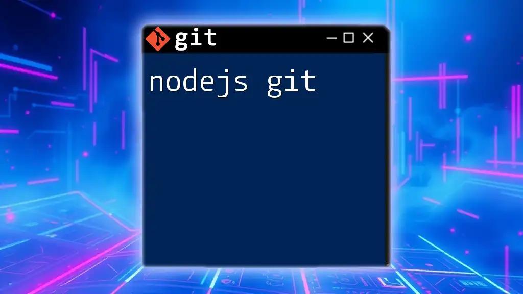 Mastering Node.js Git Commands: A Quick Guide