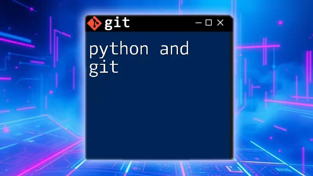 Mastering Python and Git: A Quick Guide to Success