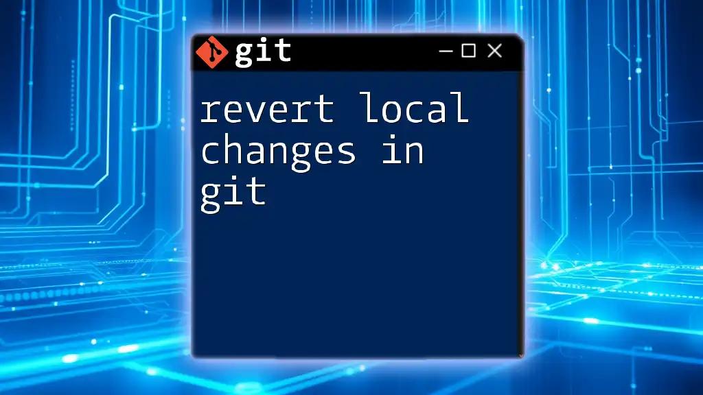 Revert Local Changes in Git: A Simple Guide