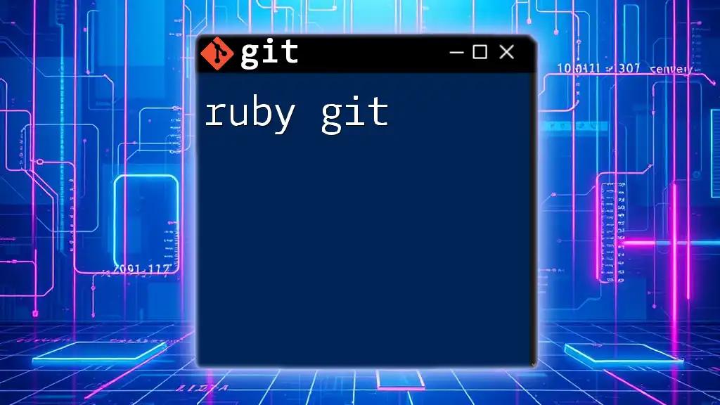 Mastering Ruby Git: Quick Commands for Seamless Versioning