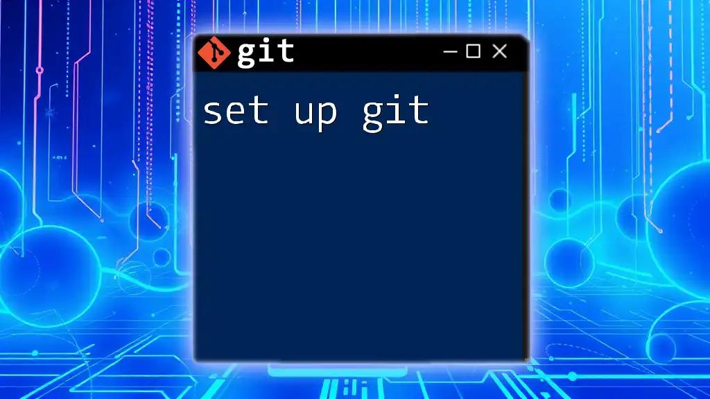 Set Up Git: A Quick Guide for Beginners