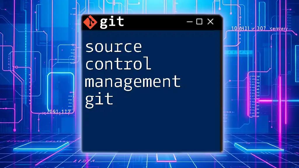 Mastering Source Control Management Git in Minutes