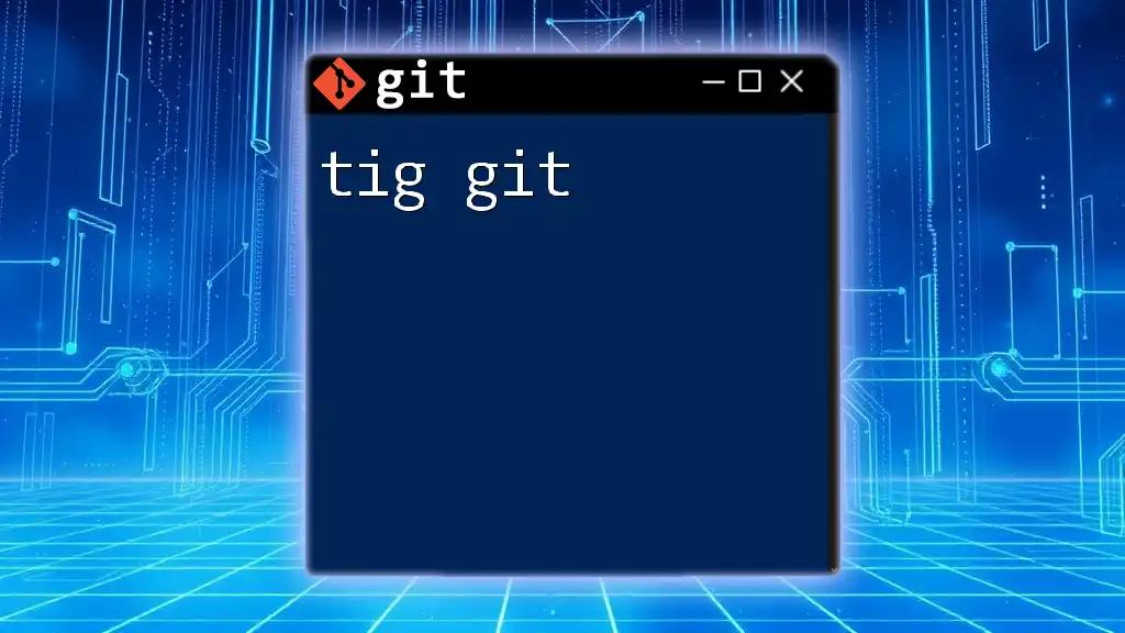 Mastering Tig Git: A Quick Guide to Visualizing Your Repo