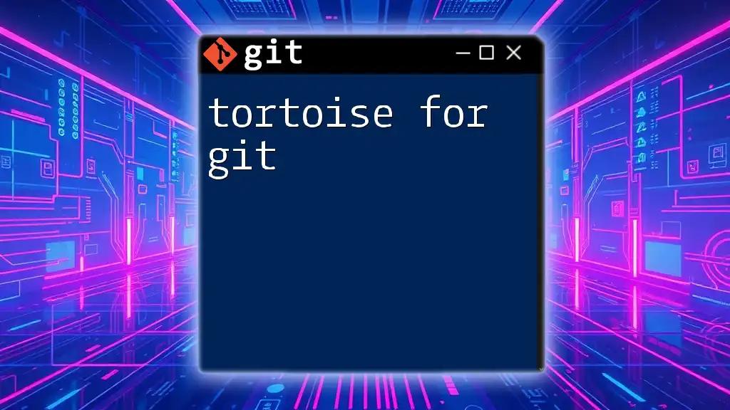 Mastering Tortoise for Git: A Quick Start Guide