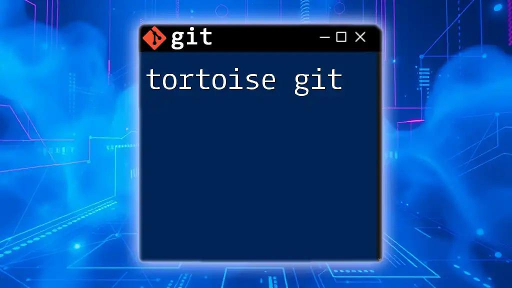 Mastering Tortoise Git: A Quick Start Guide