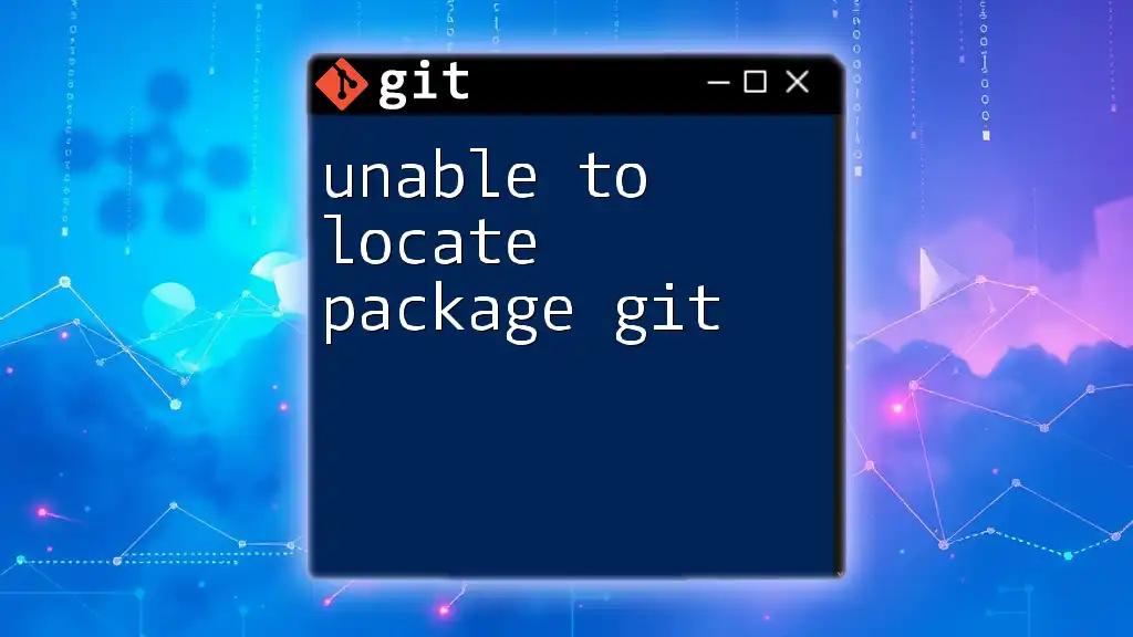 Unable to Locate Package Git? Here's How to Fix It