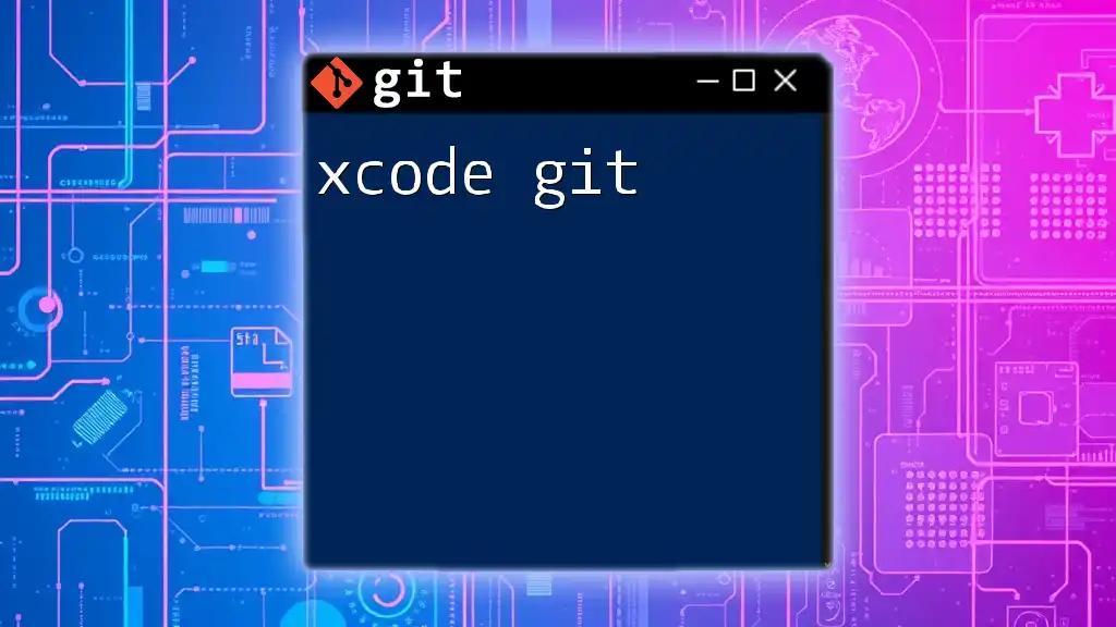 Mastering Xcode Git in Quick Commands