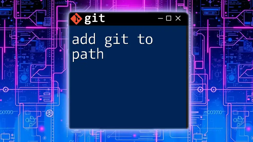 Add Git to Path: A Simple Guide to Get Started