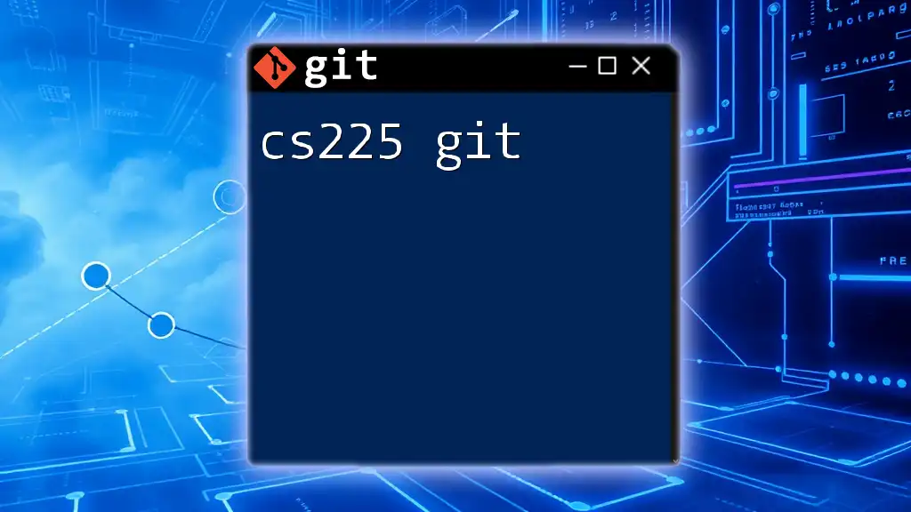 Mastering CS225 Git Commands Made Simple