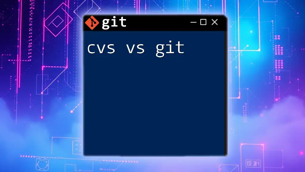 CVS vs Git: A Quick Guide to Version Control Magic