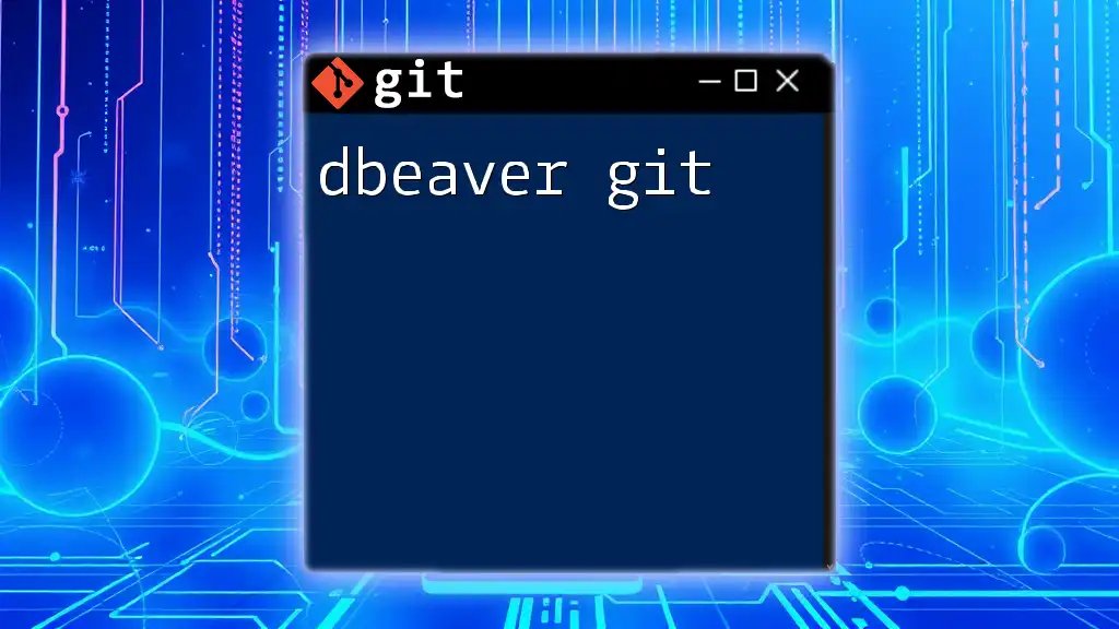 Mastering DBeaver Git: Quick Commands for Every User