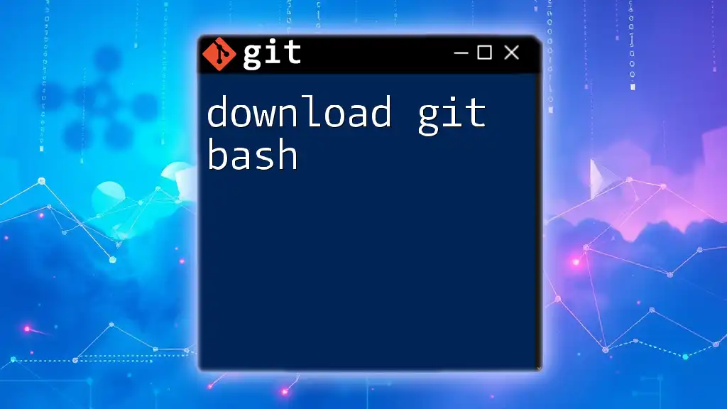 Download Git Bash: A Quick Guide to Get Started