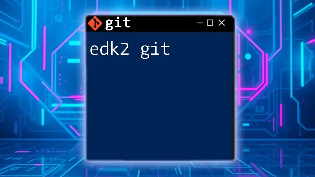 Mastering EDK2 Git: Your Quick Command Guide