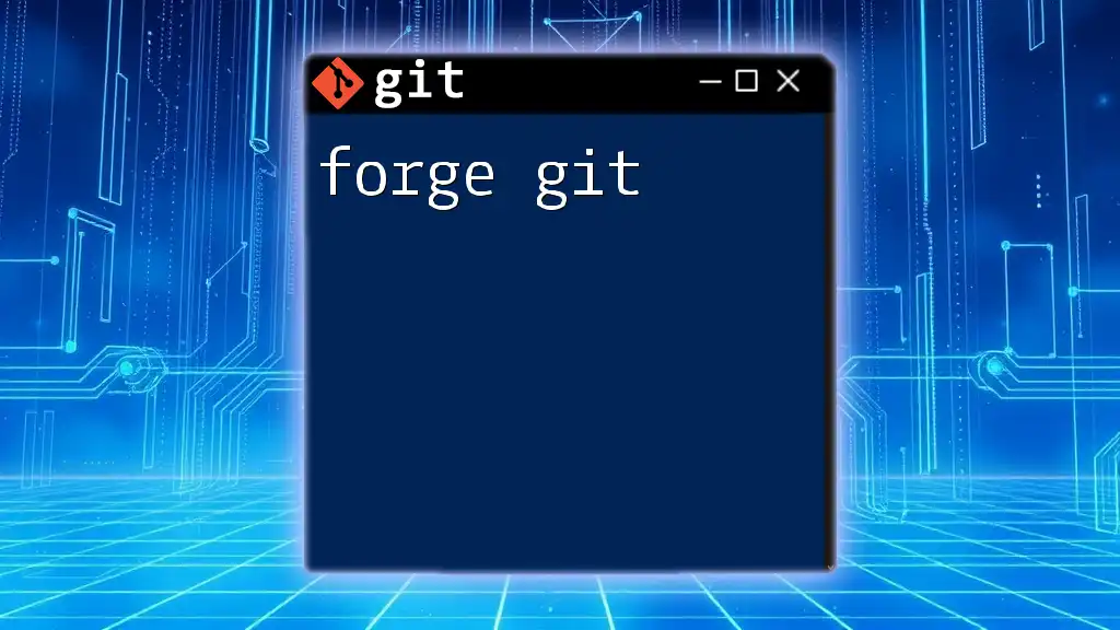 Mastering Forge Git: A Quick Guide to Essential Commands