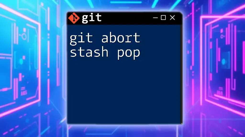 Mastering Git: How to Abort Stash Pop Effortlessly