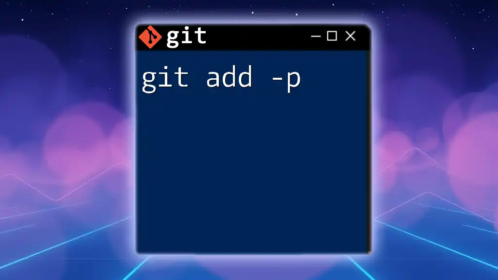 Mastering Git Add -p: A Quick Guide to Patch Staging