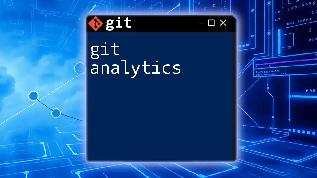 Mastering Git Analytics: A Quick Guide