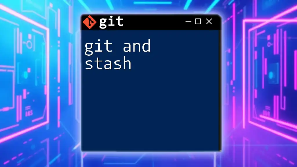 Mastering Git Stash: Quick Tips for Effective Usage