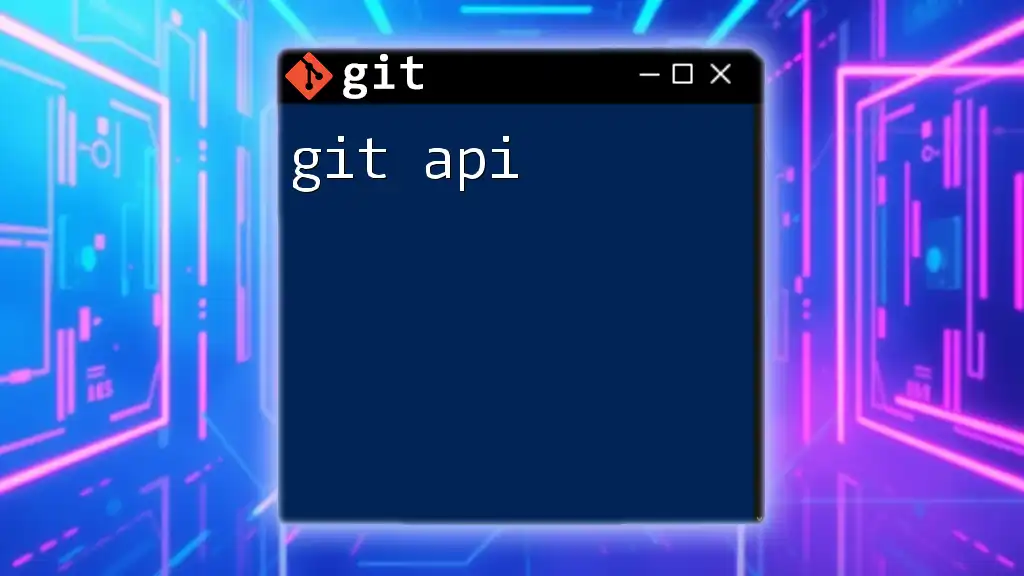 Mastering the Git API: Quick Commands to Boost Your Skills