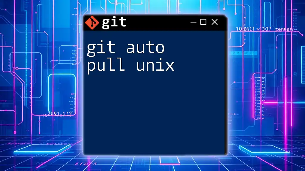 Master Git Auto Pull on Unix: A Quick Guide