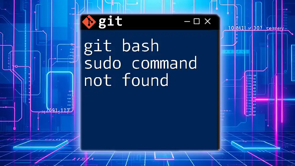 Git Bash Sudo Command Not Found: Quick Fix Guide