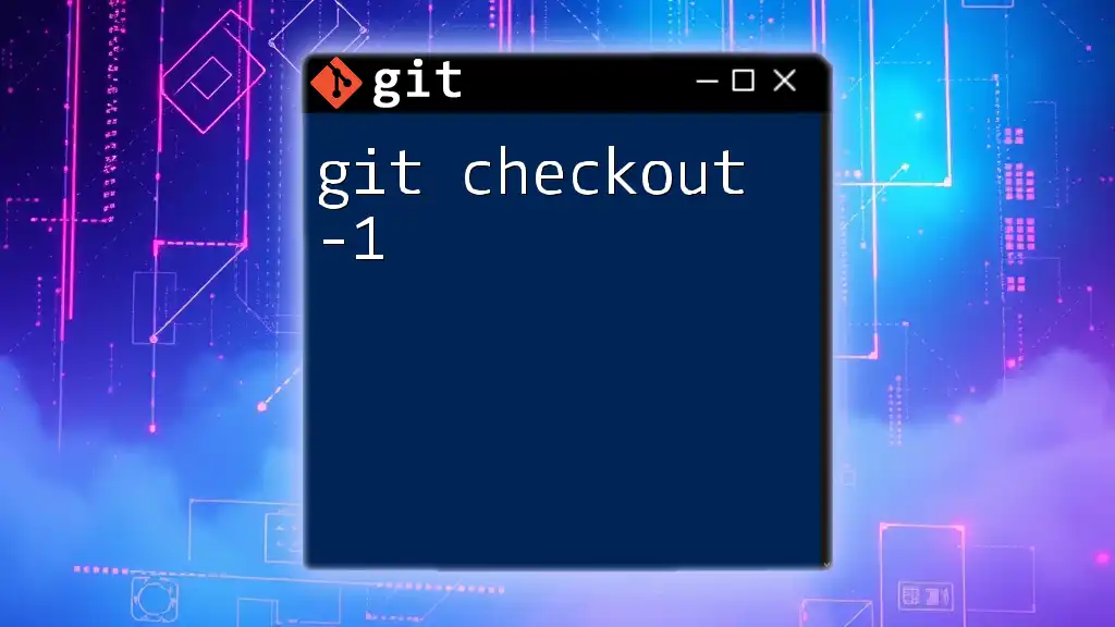 Understanding Git Checkout -1: A Quick Guide