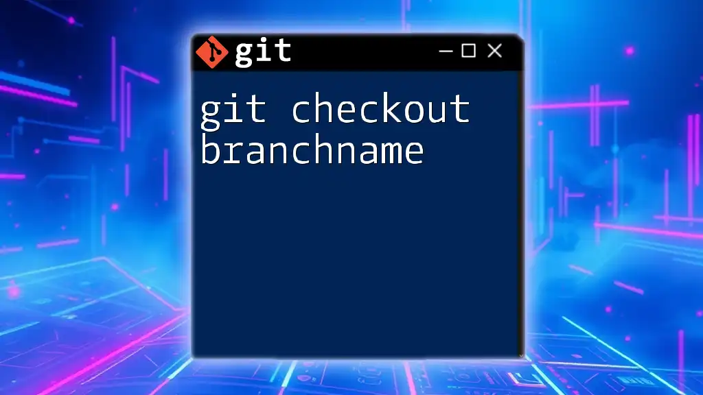 Switching Gears: Git Checkout Branchname Explained