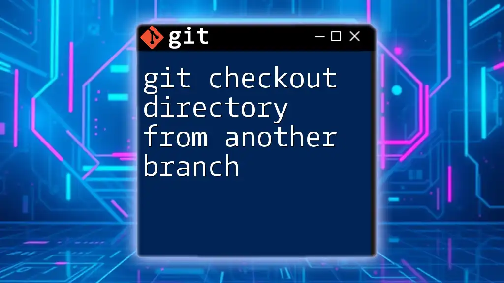 Git Checkout Directory From Another Branch Made Easy