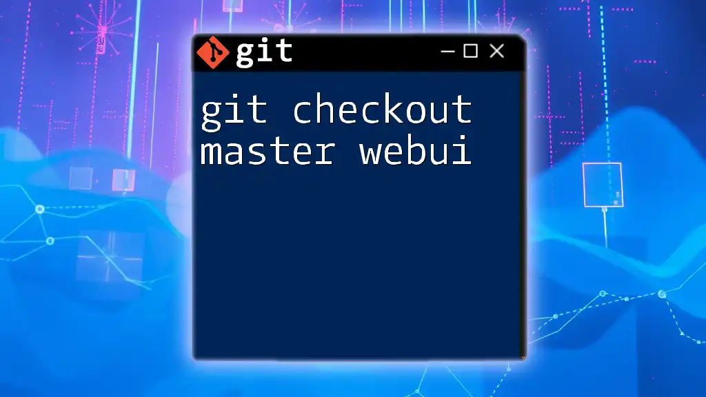 Mastering Git Checkout: WebUI Simplified