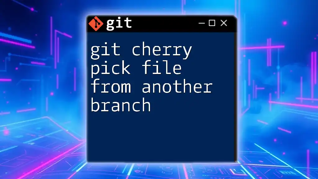 Git Cherry Pick File from Another Branch: A Simple Guide