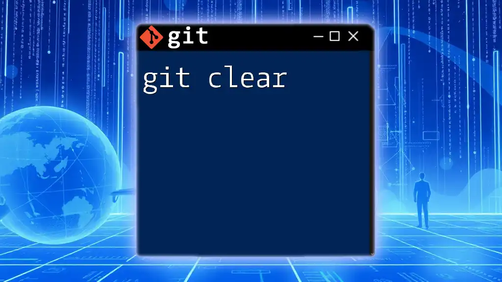 Mastering Git Clear: A Simple Guide for Beginners