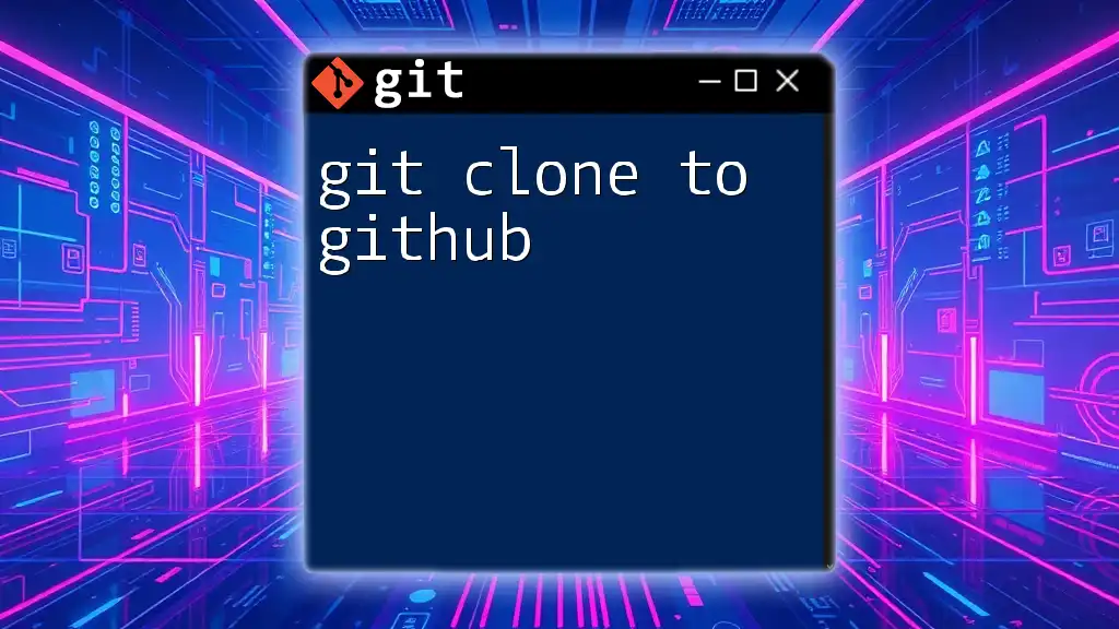 Git Clone to GitHub: A Quick Guide for Newbies