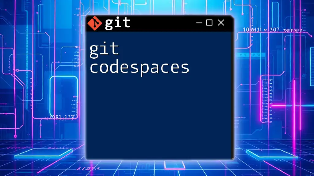 Mastering Git Codespaces: A Quick and Easy Guide