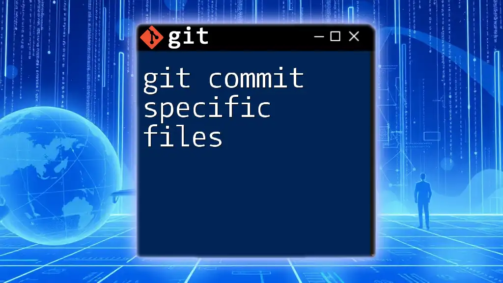 Git Commit Specific Files: A Simple Guide