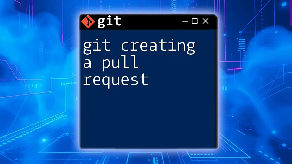 Git Creating a Pull Request Made Easy