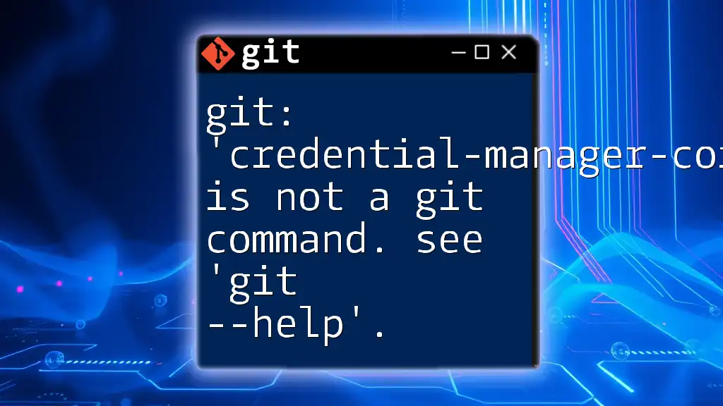 Understanding 'credential-manager-core' in Git