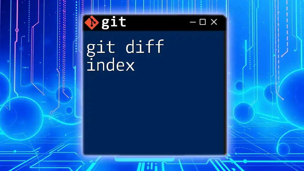 Unlocking git Diff Index: A Simple Guide
